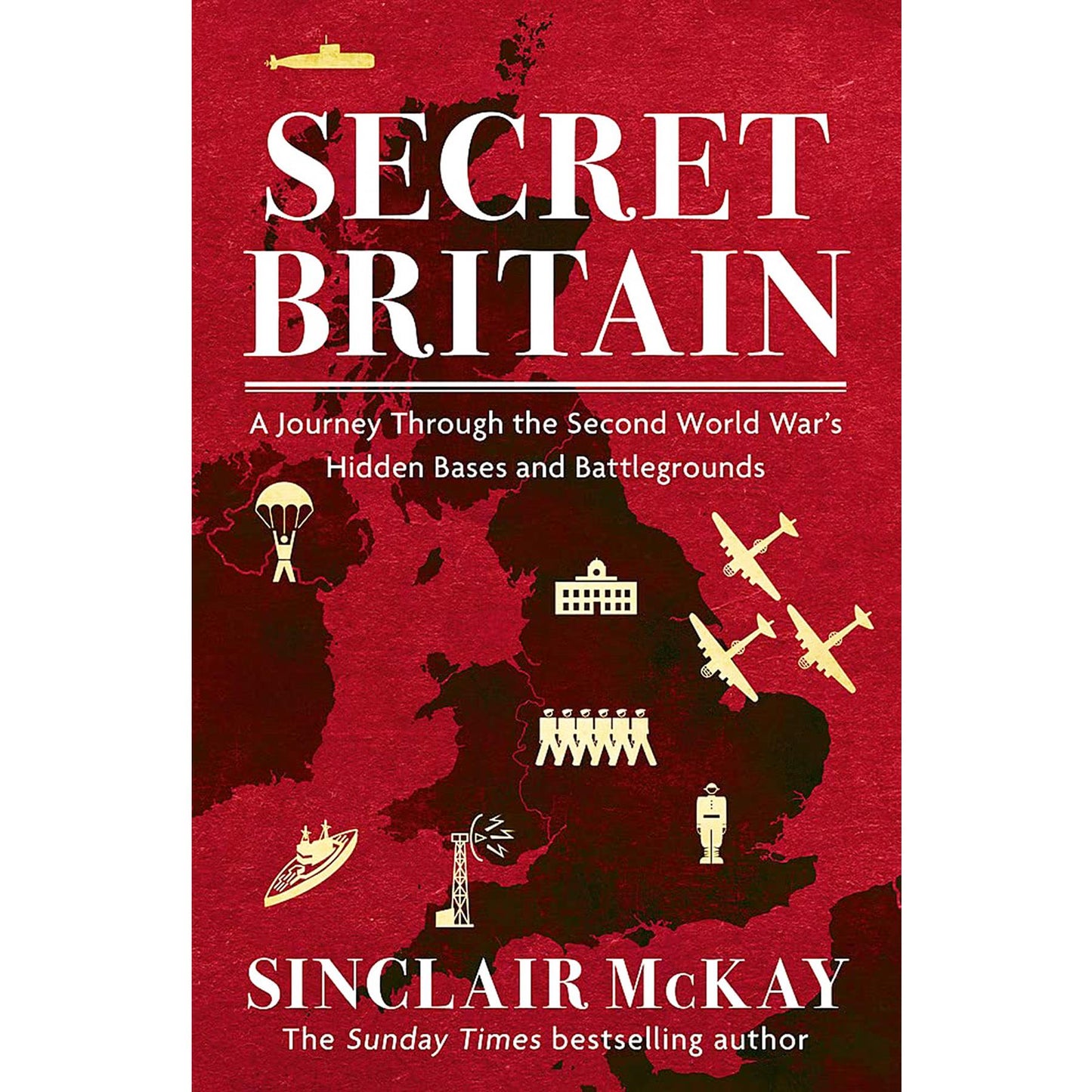 Sinclair McKay Two-Book Collection: 50 Codes That Changed the World & Secret Britain – Fascinating Histories of Ciphers, Espionage, and WWII’s Hidden Battlegrounds