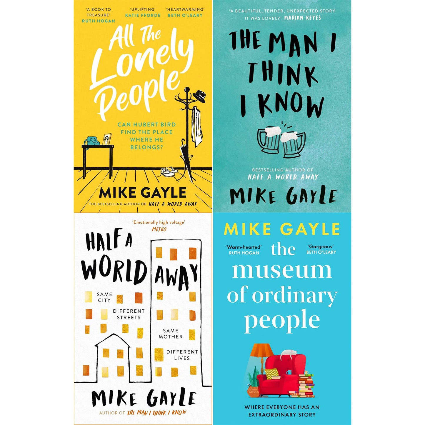 The Museum of Ordinary People, Half a World Away, The Man I Think I Know, and All the Lonely People – A Heartfelt Collection of Friendship, Family, and Self-Discovery by Mike Gayle
