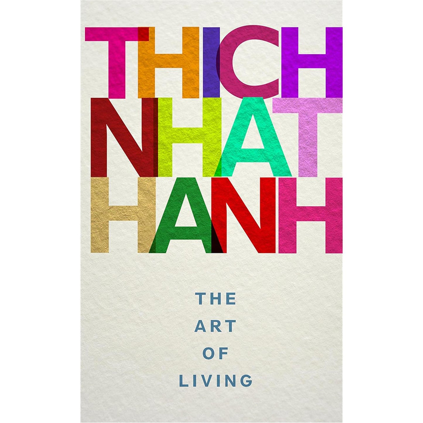 Thich Nhat Hanh’s Mindfulness and Peace Collection (3 Books Set): The Miracle of Mindfulness, The Heart of the Buddha’s Teaching, and The Art of Living