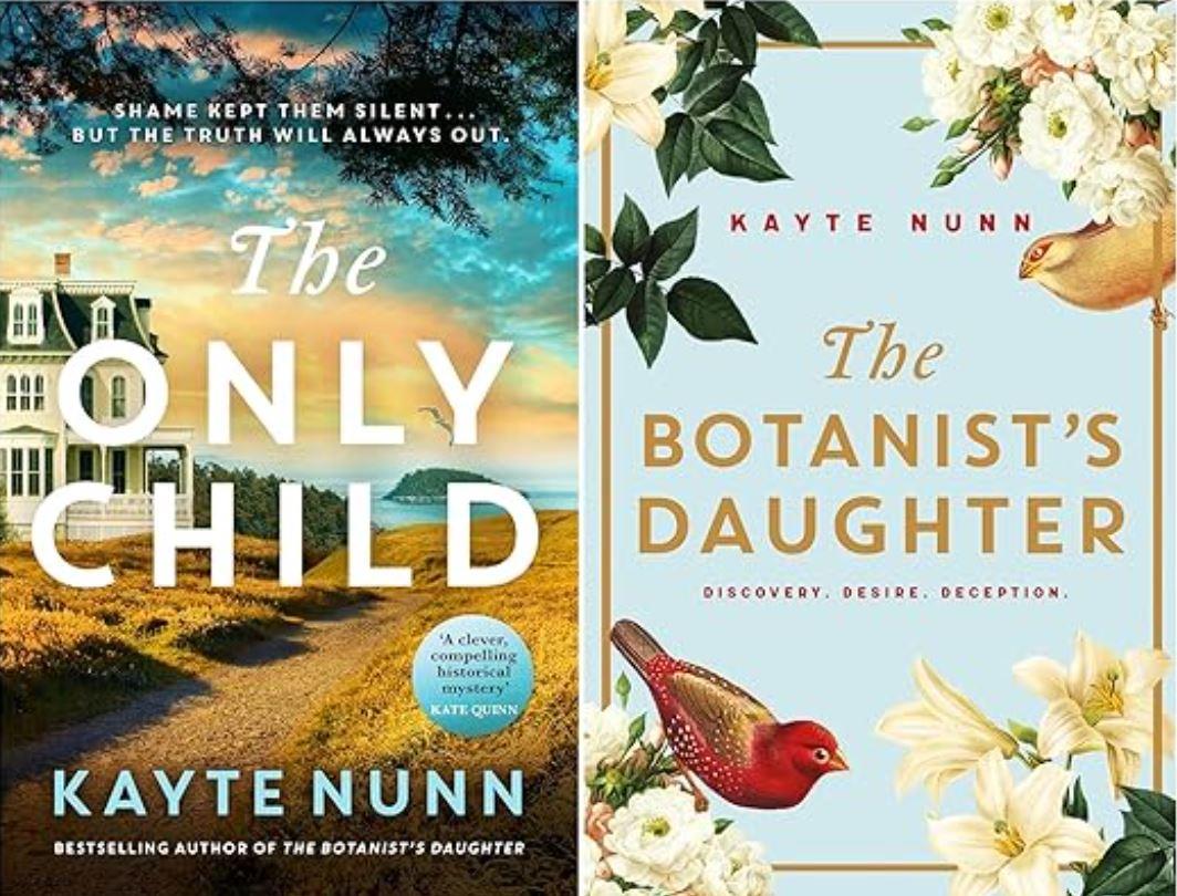 Courage and Discovery: The Only Child and The Botanist's Daughter – Powerful Dual-Timeline Stories of Secrets, Bravery, and the Enduring Power of Women by Kayte Nunn
