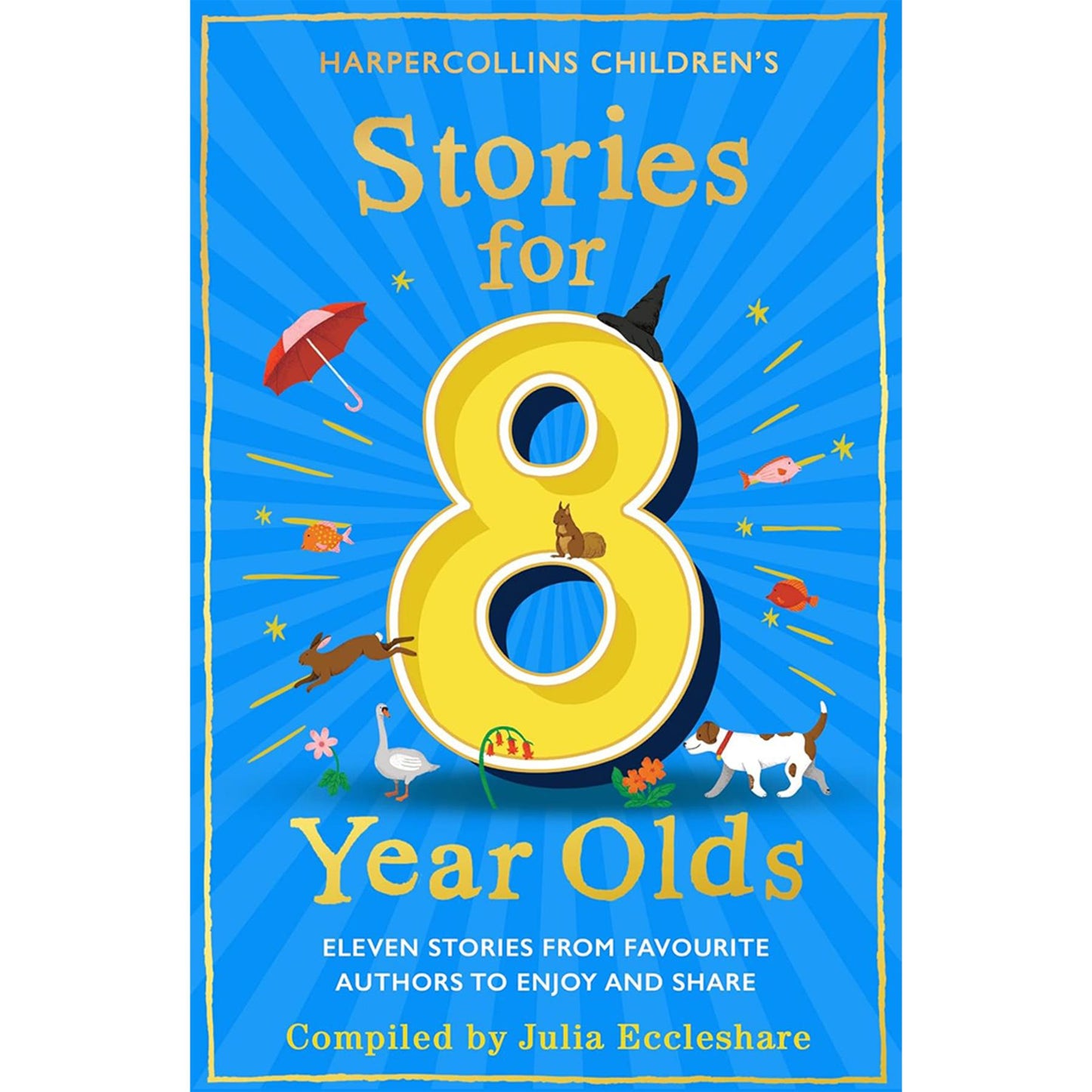 Timeless Tales for Growing Minds: A Special Collection by Children's Literature Expert Julia Eccleshare for Ages 4 to 8