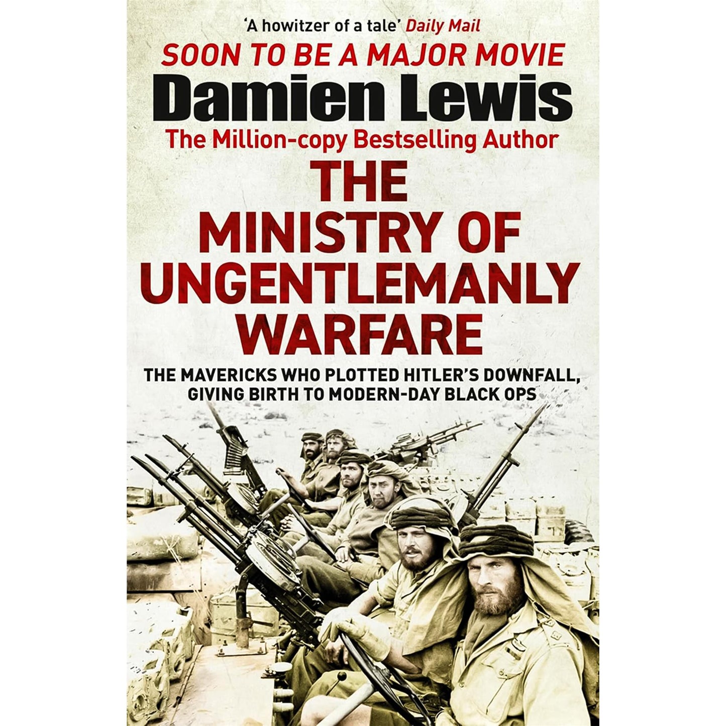Damien Lewis’s Special Forces and WWII History Collection (4 Books Set): SAS Nazi Hunters, SAS Great Escapes, SAS Forged in Hell, and The Ministry of Ungentlemanly Warfare