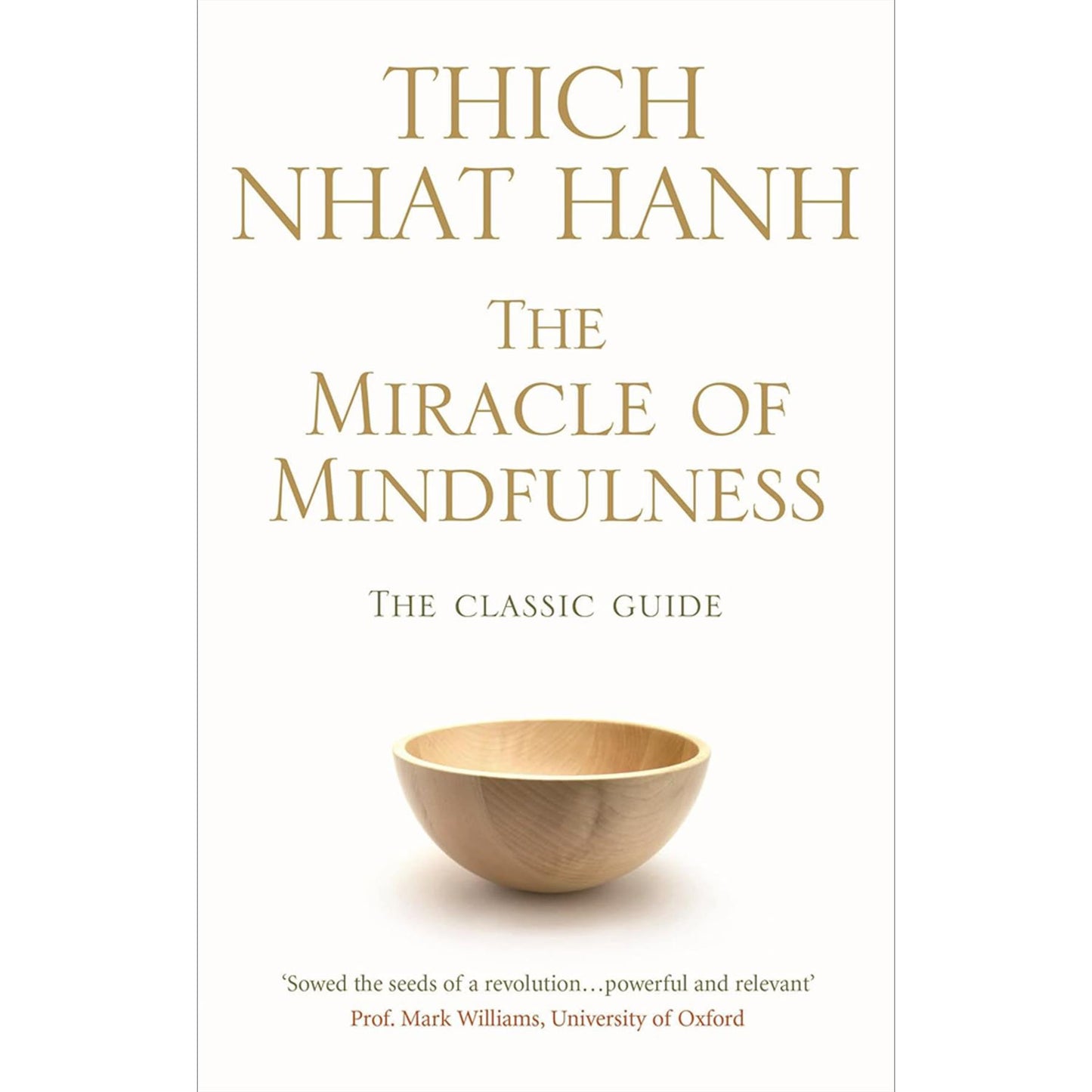 Thich Nhat Hanh’s Mindfulness and Peace Collection (3 Books Set): The Miracle of Mindfulness, The Heart of the Buddha’s Teaching, and The Art of Living