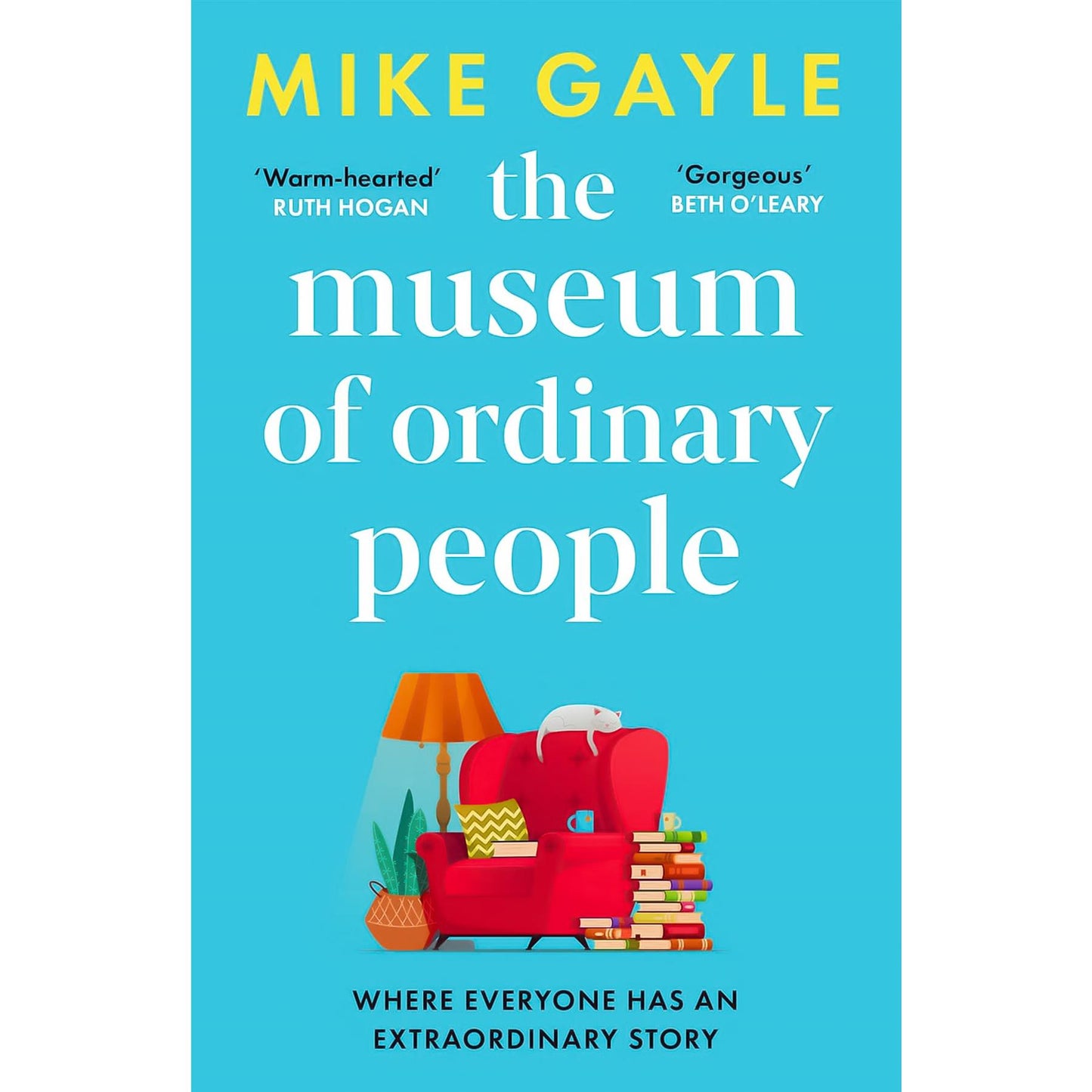 All the Lonely People, Half a World Away, and The Museum of Ordinary People – An Uplifting Collection of Love, Loss, and the Power of Human Connection by Mike Gayle