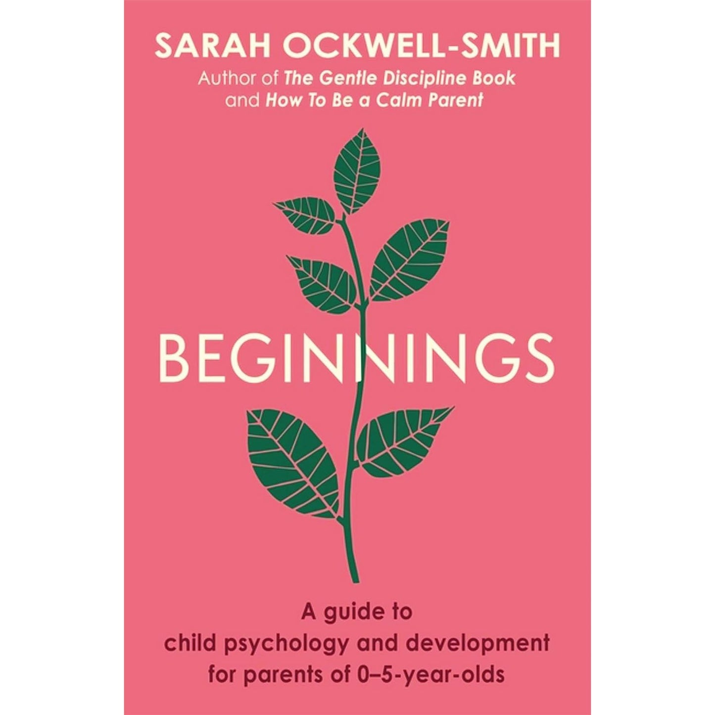 Sarah Ockwell-Smith’s Gentle Parenting Collection: A 7-Book Guide to Raising Calm, Confident, and Happy Children