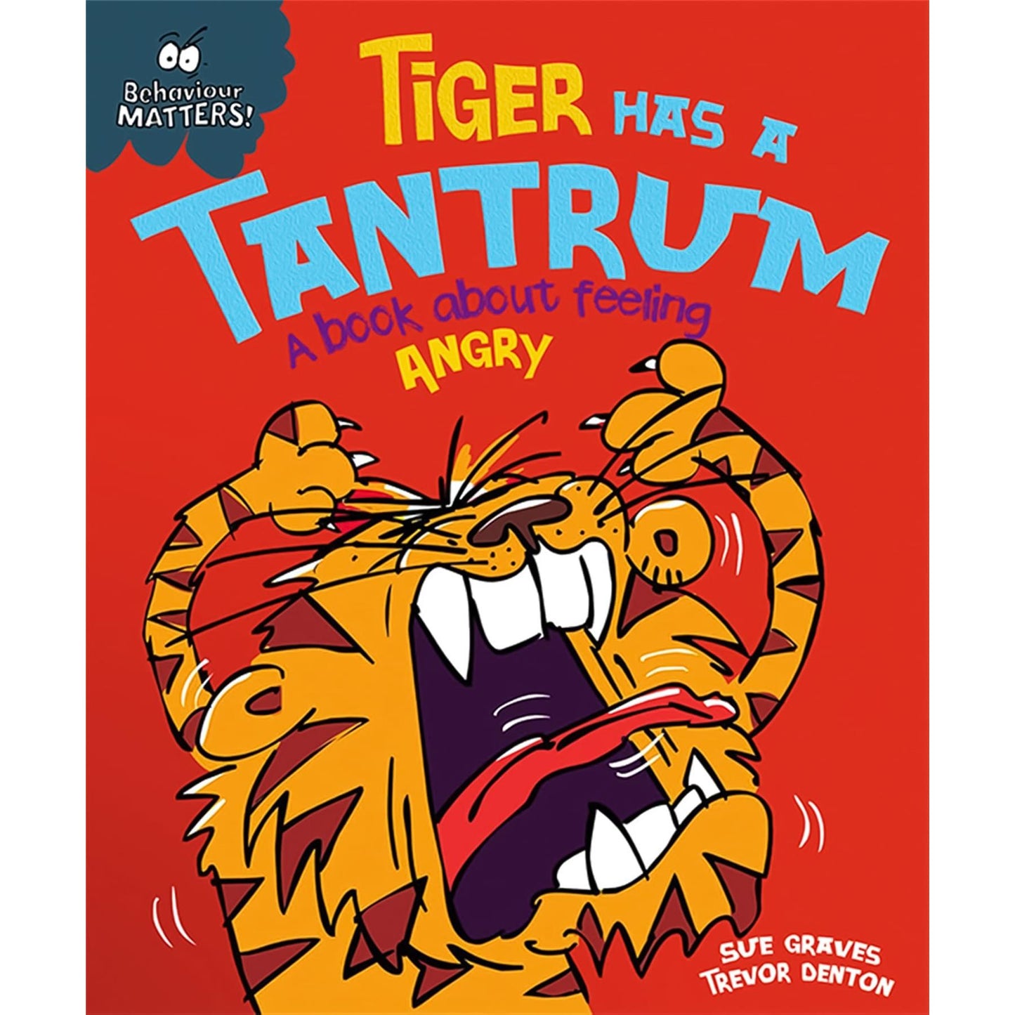 Behaviour Matters Set: Managing Anger, Worry, and Frustration – A Three-Book Collection to Help Children Navigate Emotions