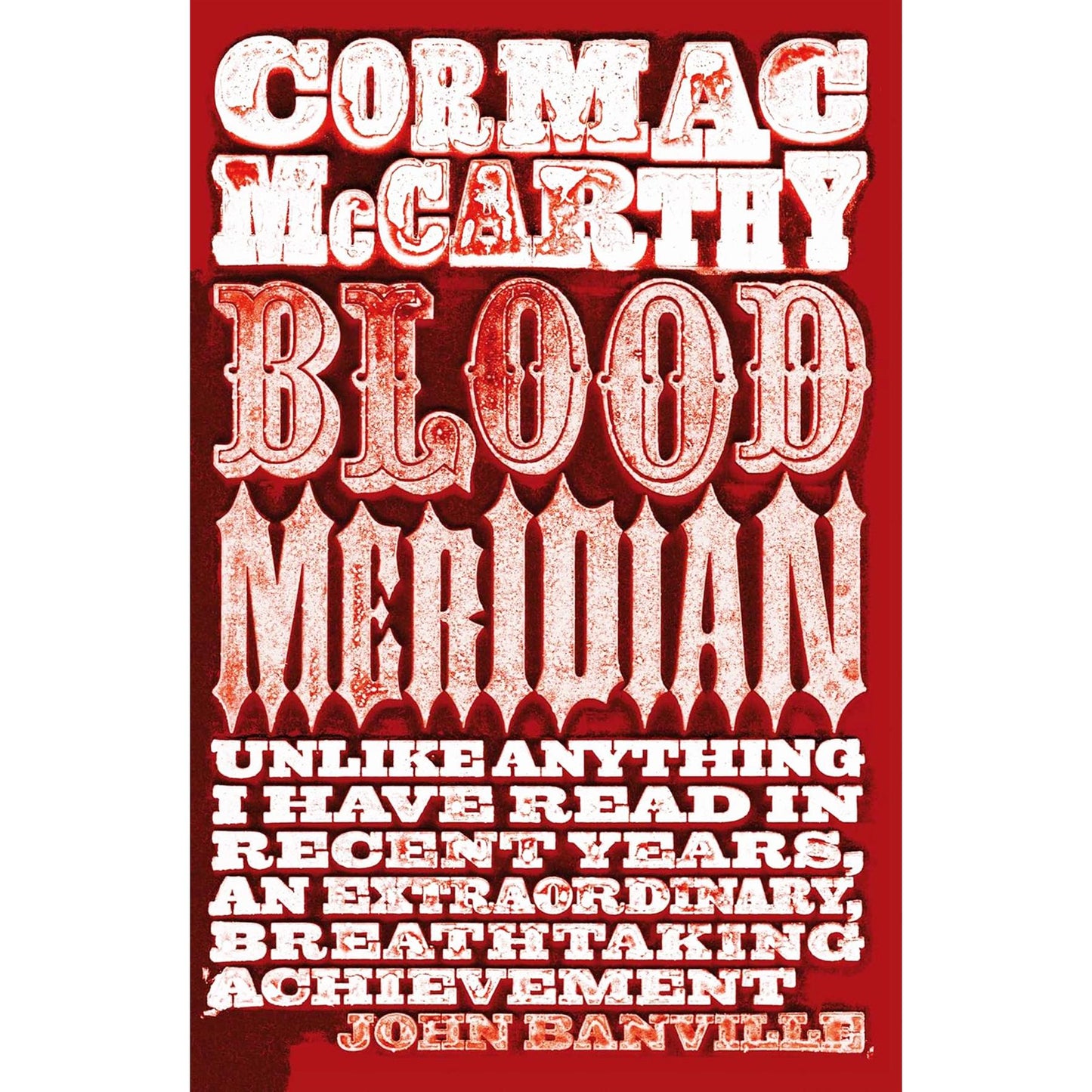 Unforgiving Worlds: The Road, Blood Meridian, and No Country for Old Men – Three Powerful Tales of Survival, Violence, and Fate by Cormac McCarthy