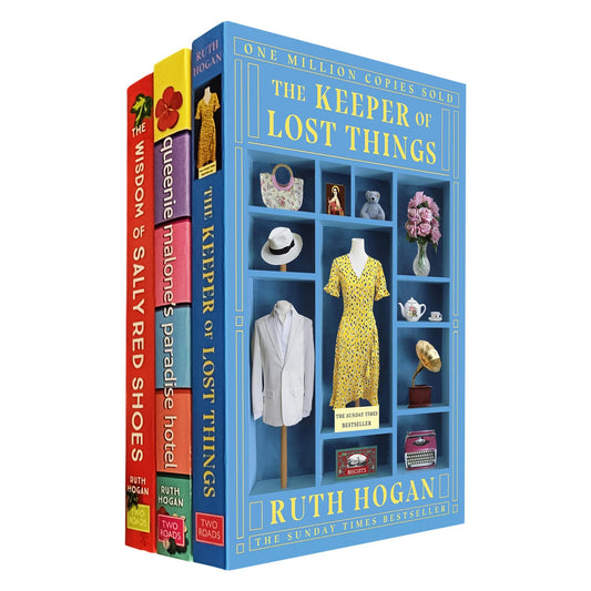 Ruth Hogan Three-Book Collection: The Keeper of Lost Things, The Wisdom of Sally Red Shoes, and Queenie Malone's Paradise Hotel – Poignant Stories of Love, Loss, and Redemption
