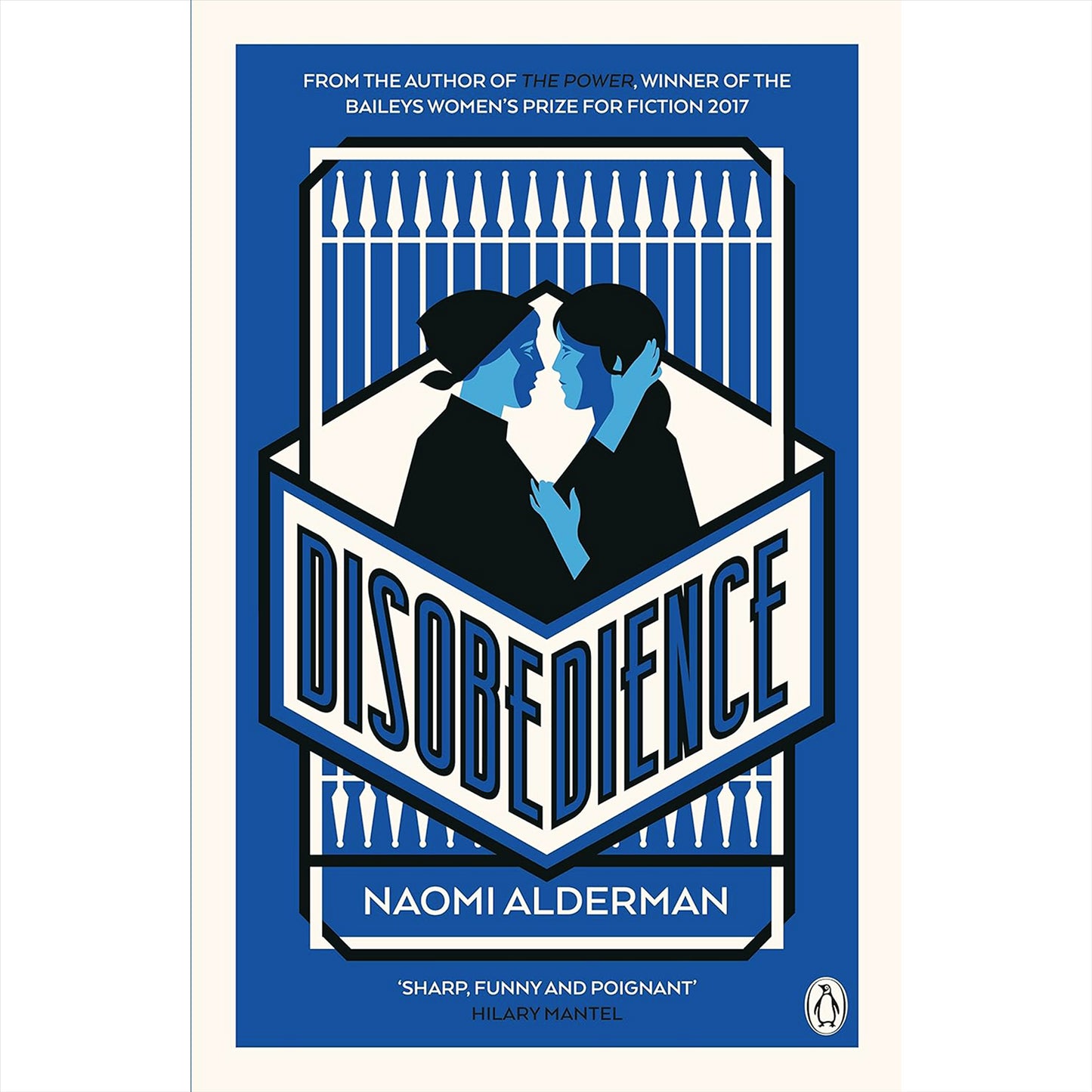 Disobedience & The Power: A Compelling Duo of Thought-Provoking Fiction by Naomi Alderman, Winner of the Baileys Women's Prize for Fiction 2017
