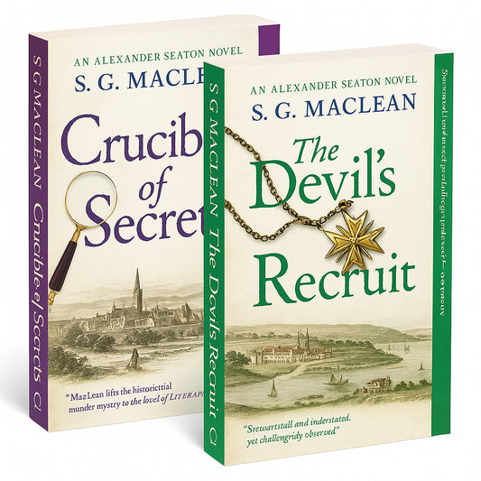 Alexander Seaton Two-Book Collection by S. G. MacLean: Crucible of Secrets & The Devil's Recruit – Suspenseful Historical Thrillers of Murder, Betrayal, and Political Intrigue