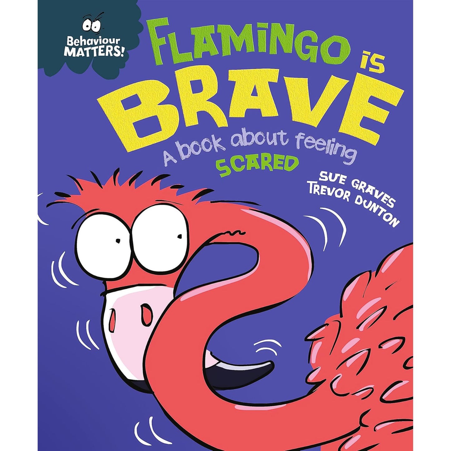 Behaviour Matters Set: Facing Fears, Building Resilience, and Boosting Confidence – A Three-Book Collection to Empower Children