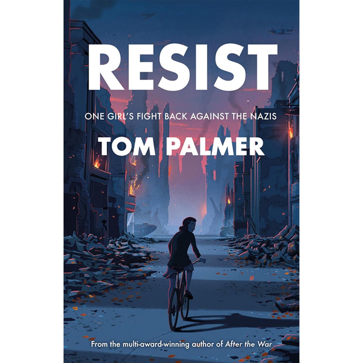 Young Wartime Heroes by Tom Palmer: Inspiring Stories of Bravery and Resilience in After the War, Arctic Star, and Resist – True Courage in the Face of Adversity