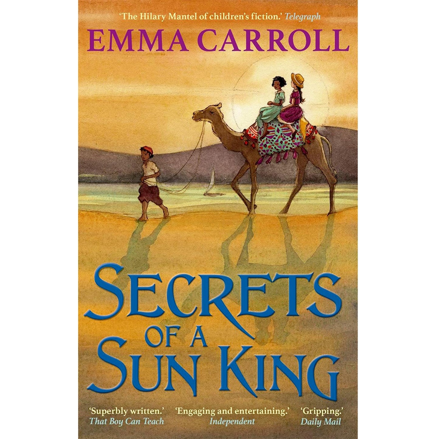 Emma Carroll’s Wartime and Historical Adventure Collection (3 Books Set): The Girl Who Walked On Air, Secrets of a Sun King, and When We Were Warriors