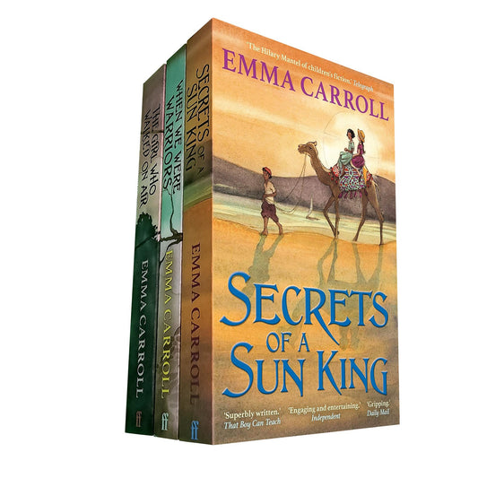 Emma Carroll’s Wartime and Historical Adventure Collection (3 Books Set): The Girl Who Walked On Air, Secrets of a Sun King, and When We Were Warriors