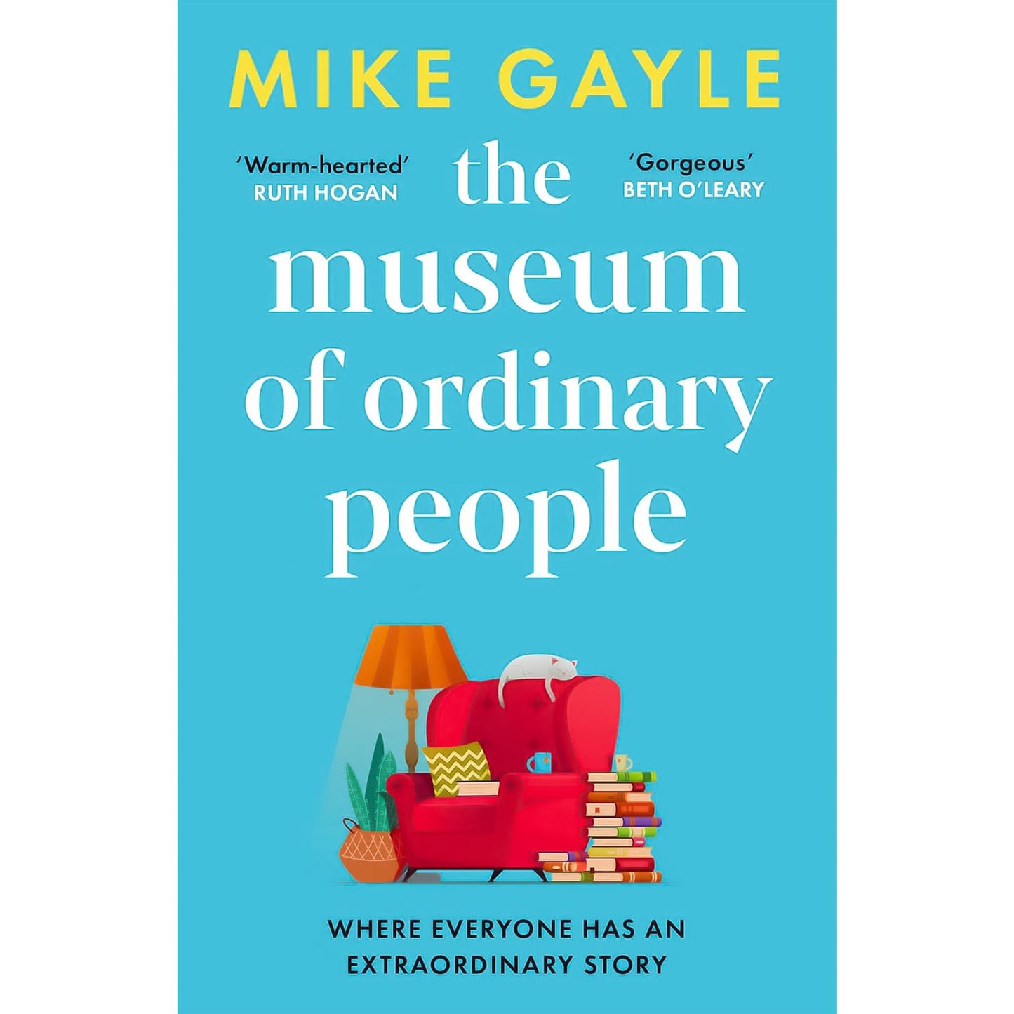 The Museum of Ordinary People, Half a World Away, The Man I Think I Know, and All the Lonely People – A Heartfelt Collection of Friendship, Family, and Self-Discovery by Mike Gayle