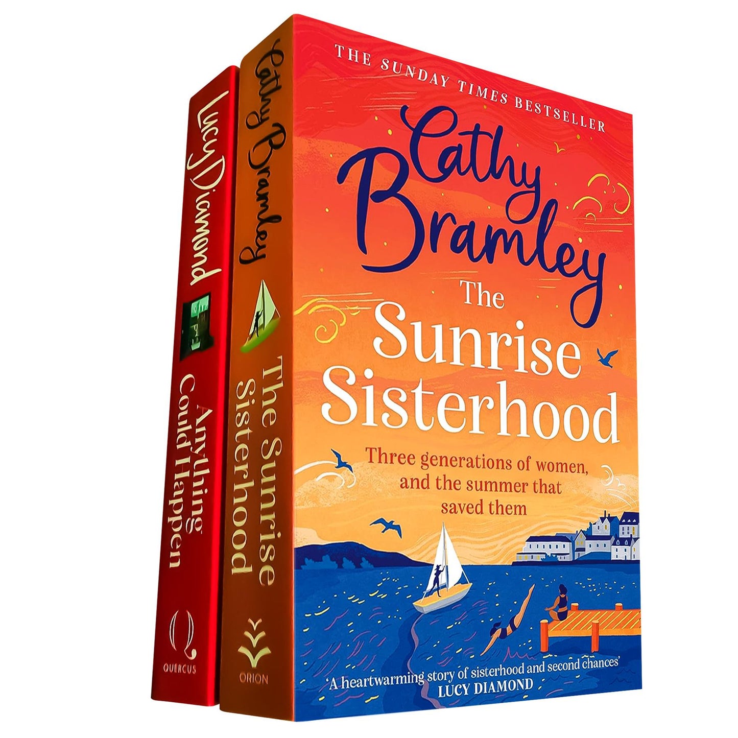 Cathy Bramley and Lucy Diamond’s Heartwarming Fiction Collection (2 Books Set): The Sunrise Sisterhood and Anything Could Happen – Sunday Times Bestsellers of Love, Friendship, and Second Chances