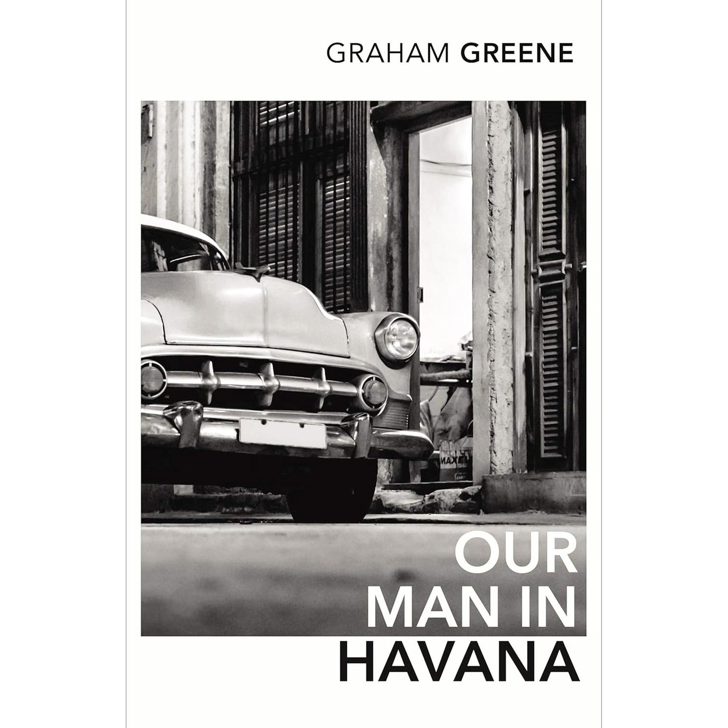 Graham Greene Dystopian & Espionage Collection: The Quiet American & Our Man in Havana – Political Intrigue, Satire and Society (2-Book Set)