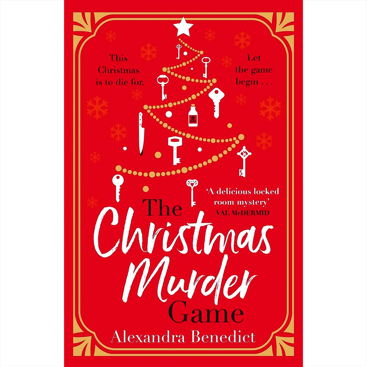 Christmas Is Murder & The Christmas Murder Game: Two Festive Crime Mysteries Packed with Suspense, Family Secrets, and Chilling Twists by Bestselling Authors Val McDermid and Alexandra Benedict