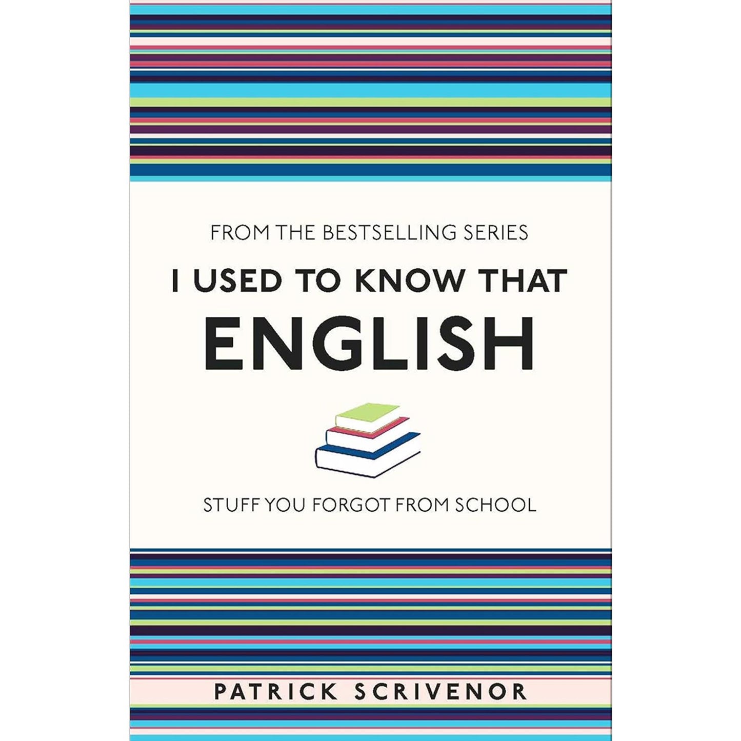 The “I Used to Know That” Academic Essentials Collection: Revisiting Maths, English, and General Knowledge Fundamentals