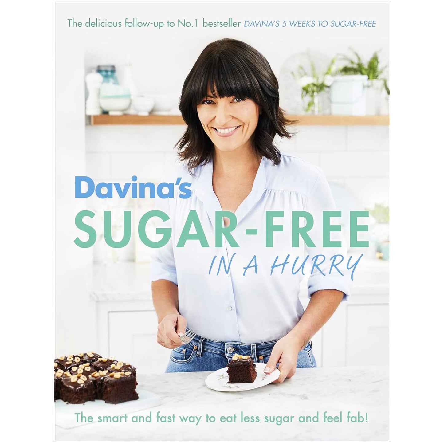 Eat Clean & Stay Lean: Recipes by Davina McCall and Fitness Tips by Joe Wicks for Everyday Wellness