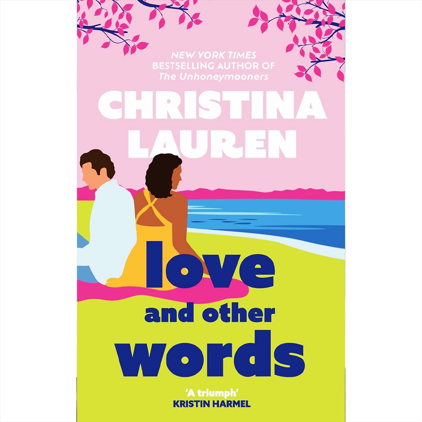 The Unhoneymooners & Love and Other Words: A Bestselling Duo of Heartwarming Romantic Comedies by Christina Lauren, Featuring Love, Second Chances, and Emotional Journeys Full of Humour and Heart