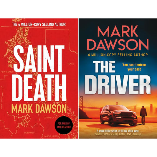Mark Dawson Two-Book Collection: Saint Death & The Driver – Gripping Thrillers from the Bestselling Author of the John Milton Series