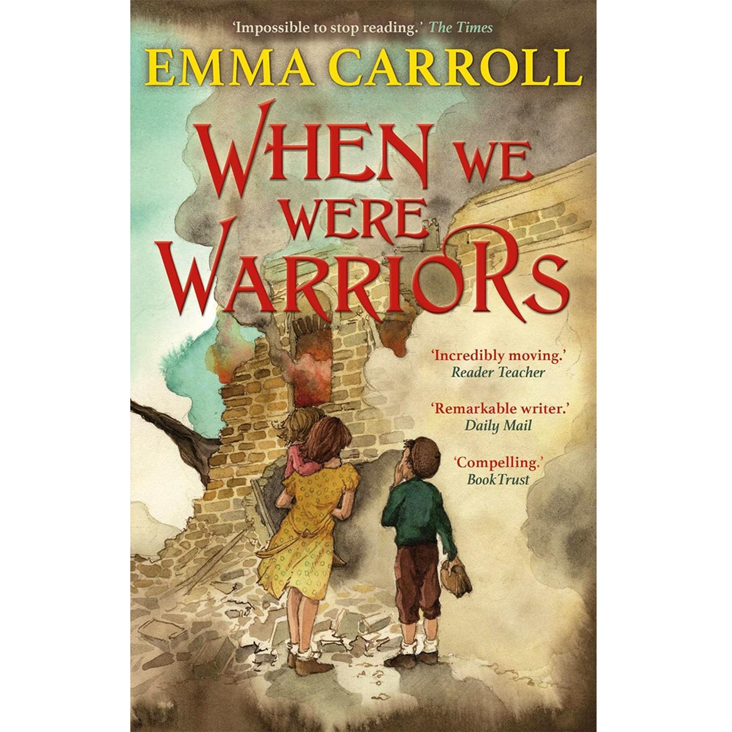 Emma Carroll’s Wartime and Historical Adventure Collection (3 Books Set): The Girl Who Walked On Air, Secrets of a Sun King, and When We Were Warriors