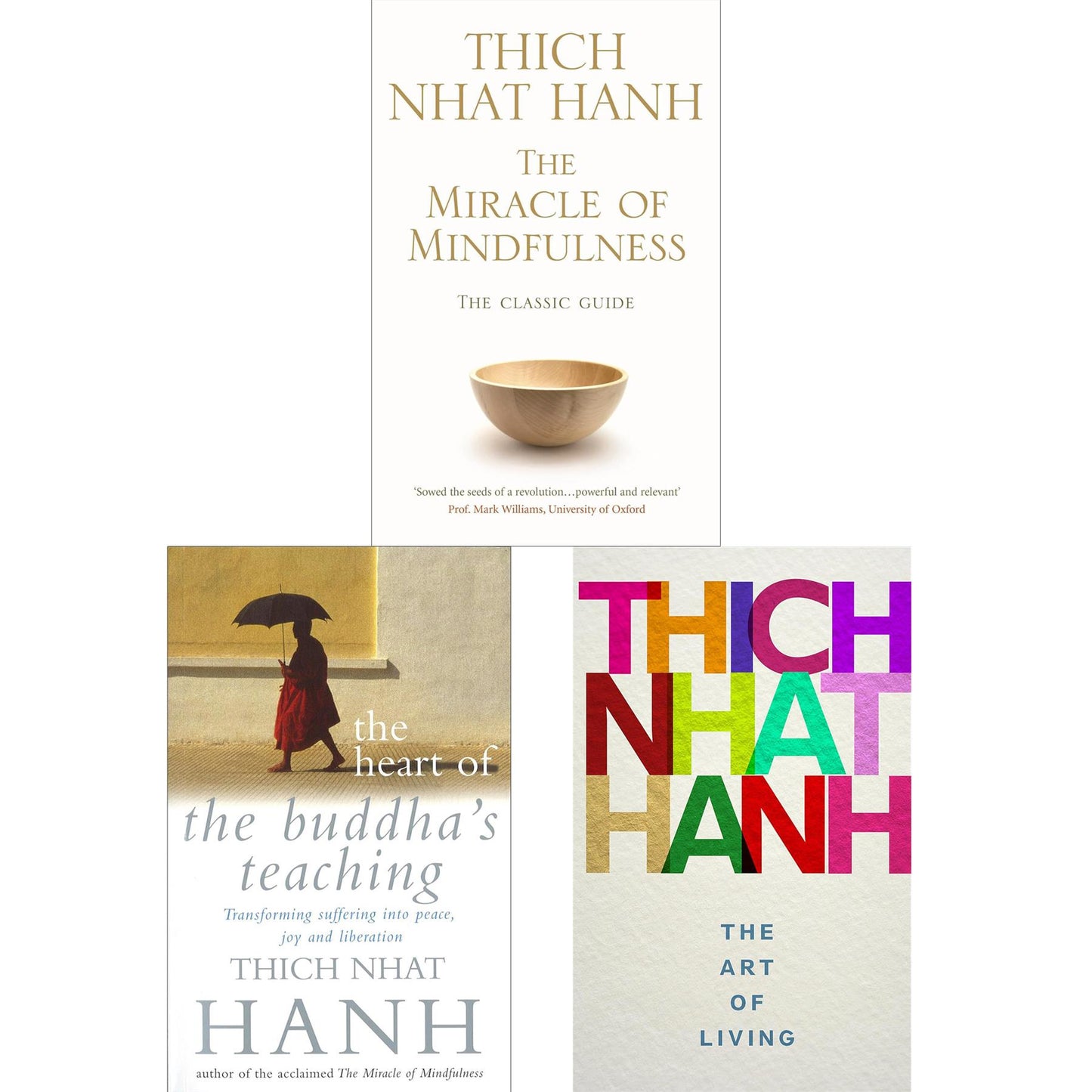 Thich Nhat Hanh’s Mindfulness and Peace Collection (3 Books Set): The Miracle of Mindfulness, The Heart of the Buddha’s Teaching, and The Art of Living