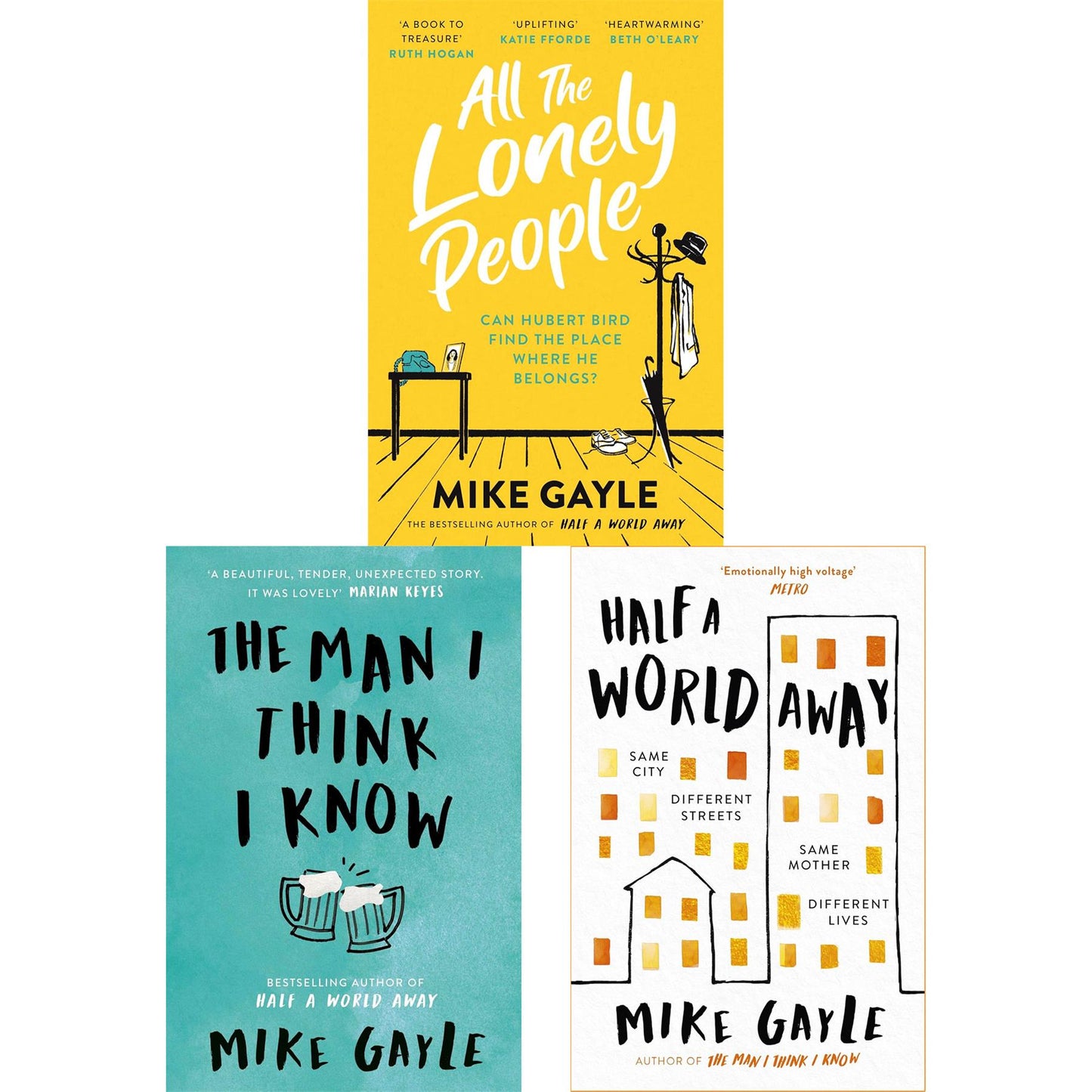 Half a World Away, All the Lonely People, and The Man I Think I Know – A Moving Set of Stories About Families, Second Chances, and Unexpected Friendships by Mike Gayle