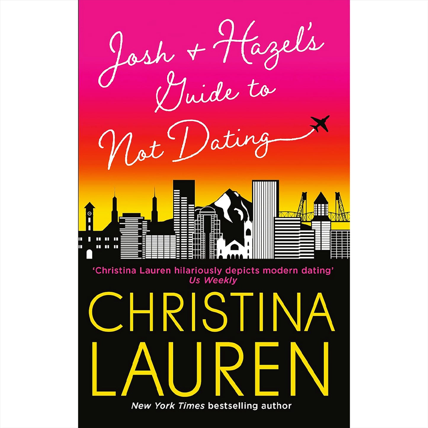 The Unhoneymooners, Josh and Hazel's Guide to Not Dating & Love and Other Words: Romantic Comedies by Christina Lauren, Featuring Unexpected Love, Humour, and Heartwarming Second Chances