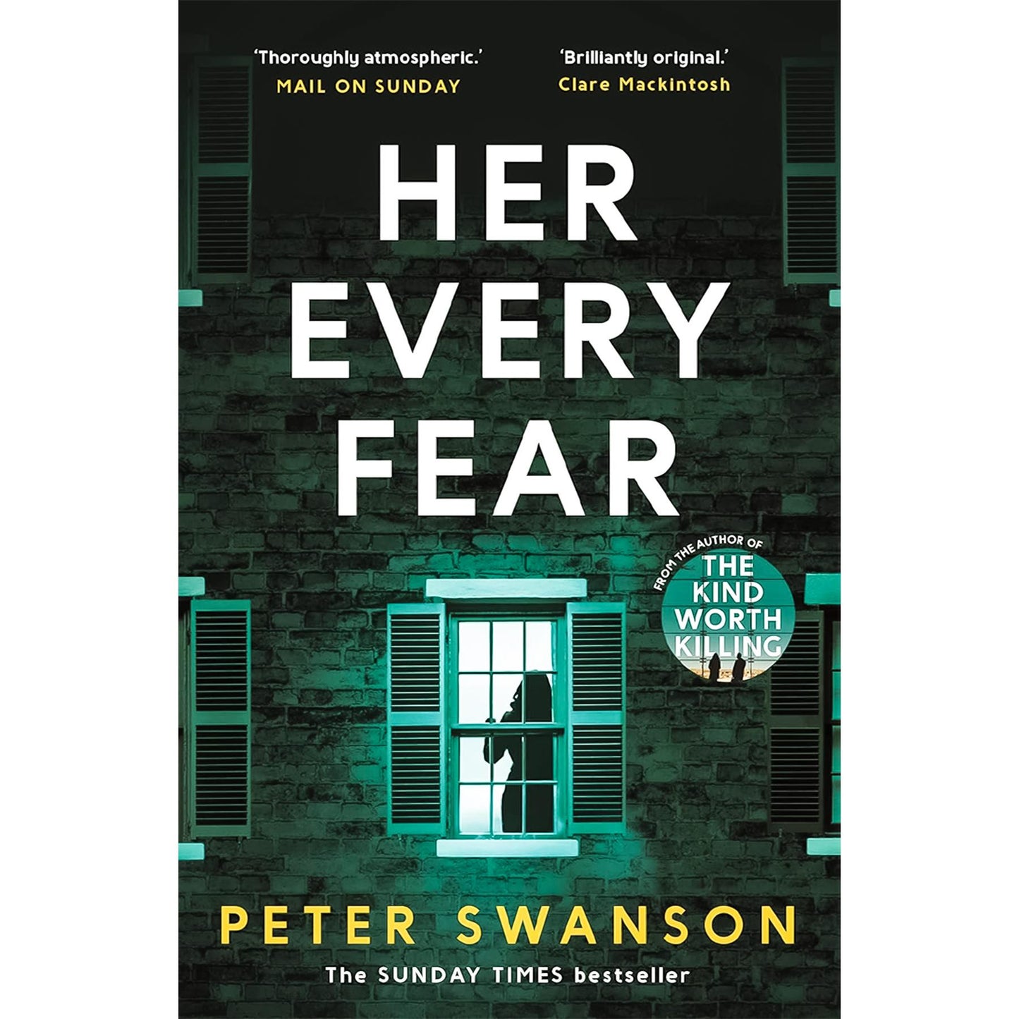 Peter Swanson’s Thrilling Psychological Suspense Collection (2 Books Set): The Kind Worth Killing and Her Every Fear