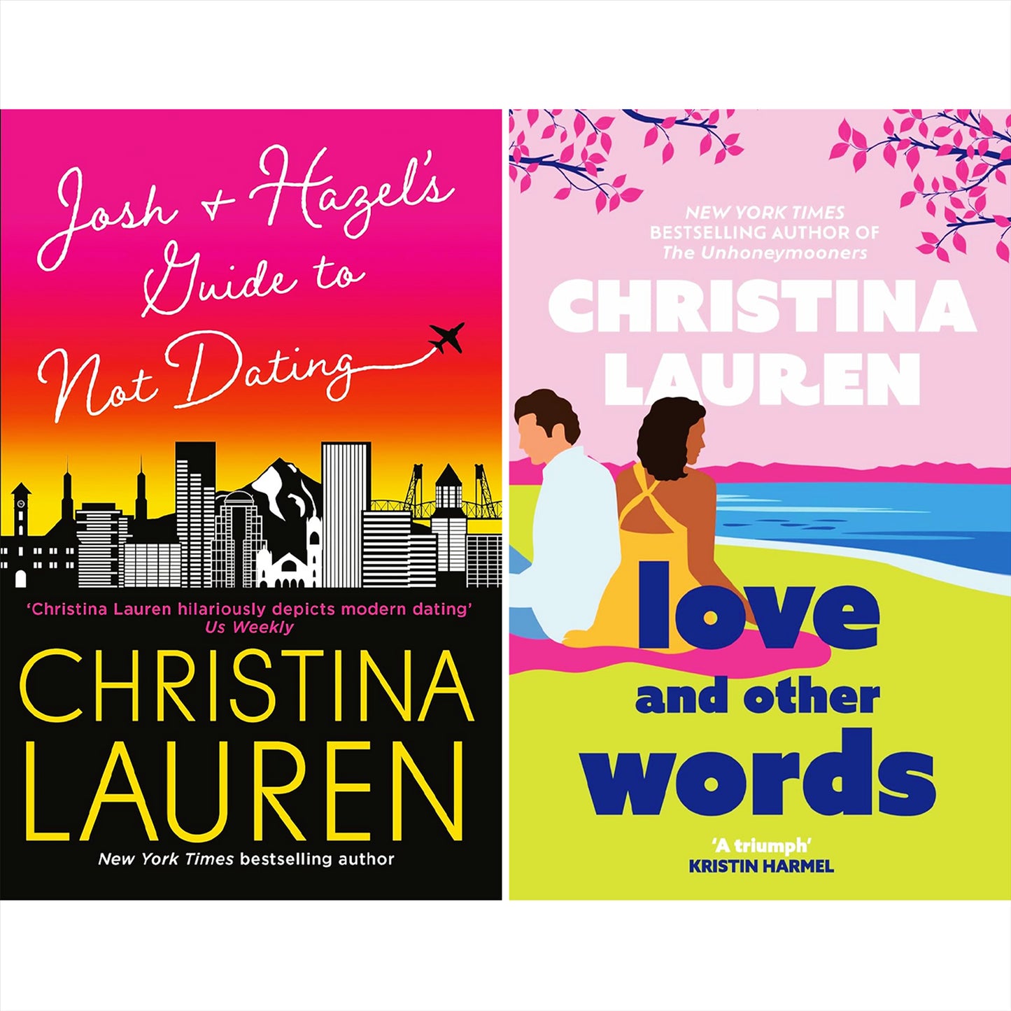 Josh and Hazel's Guide to Not Dating & Love and Other Words: A Heartwarming Romantic Comedy Duo by Christina Lauren